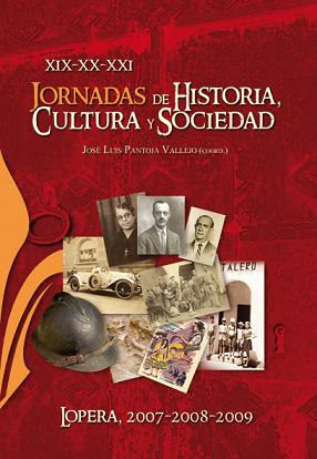 El Viernes 25 de Febrero a las 8 de la tarde se presenta en el Ayuntamiento el libro de las Actas de las XIX, XX y XXI Jornadas de Historia de Lopera