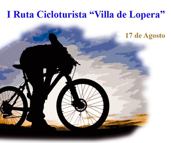 El 17 de Agosto I Ruta Cicloturista "Villa de Lopera"