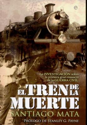 Editado el libro "El Tren de la Muerte" de Santiago Mata