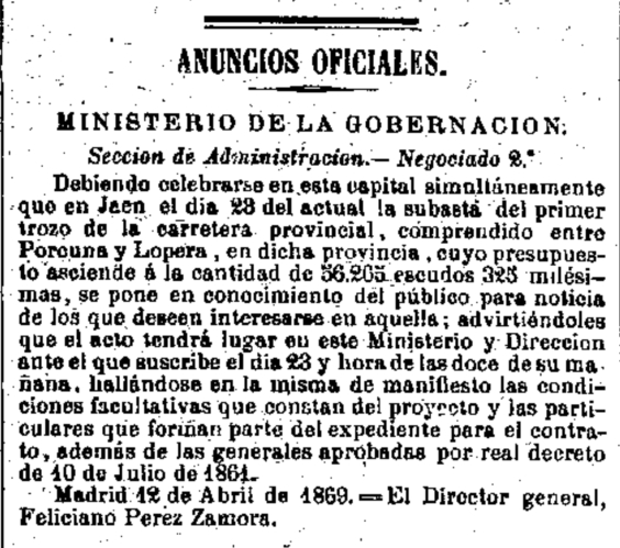 El trazado de la  carretera de Porcuna a Lopera se subastó en Jaén y Madrid por 56.265 escudos y 325 milésimas el 23 de Abril de 1869