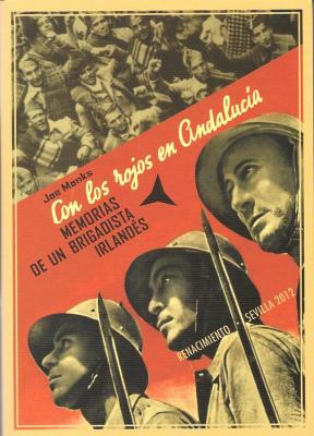 Reeditado el libro "Con los rojos en Andalucía. Memorias de un Brigadista Irlandés" de Joe Monks que recoge un capítulo dedicado a la Batalla de Lopera