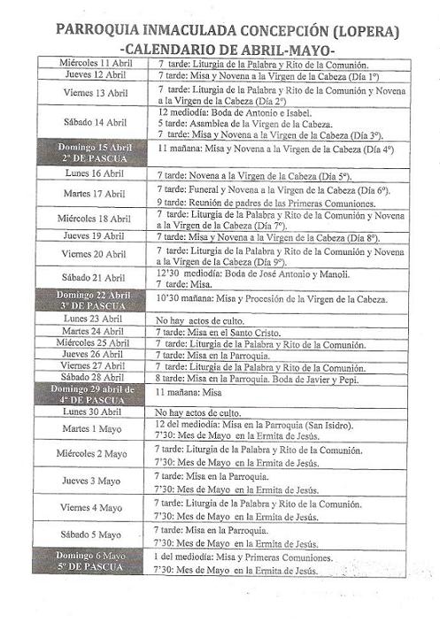 Calendario de Cultos de la Parroquia de la Inmaculada Concepción de Lopera del 11 de Abril al 6 de Mayo. Las Primeras Comuniones serán los domingos previstos a la 1 del mediodía.