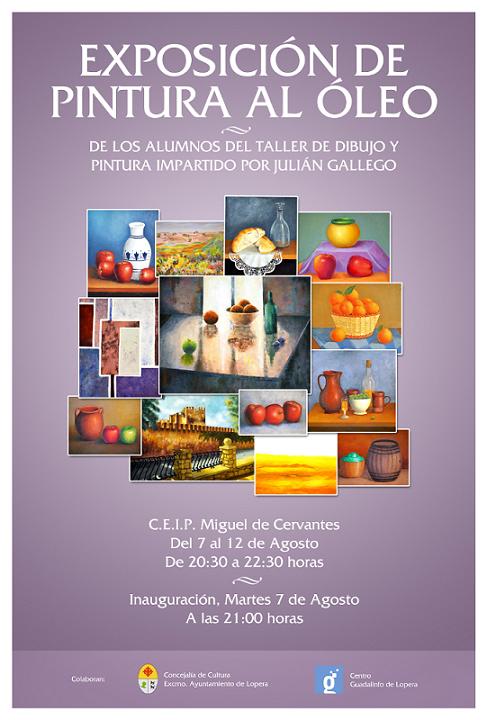 El Martes 7 de Agosto a las 21 horas se inaugurará en el Colegio Miguel de Cervantes de Lopera la Exposición de Pintura al Óleo de los alumnos del Taller de Dibujo y Pintura impartido por Julián Gallego