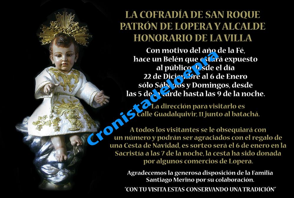 La Cofradía de San Roque, Patrón de Lopera invita a visitar el Belén instalado en la calle Guadalquivir, 11 de Lopera