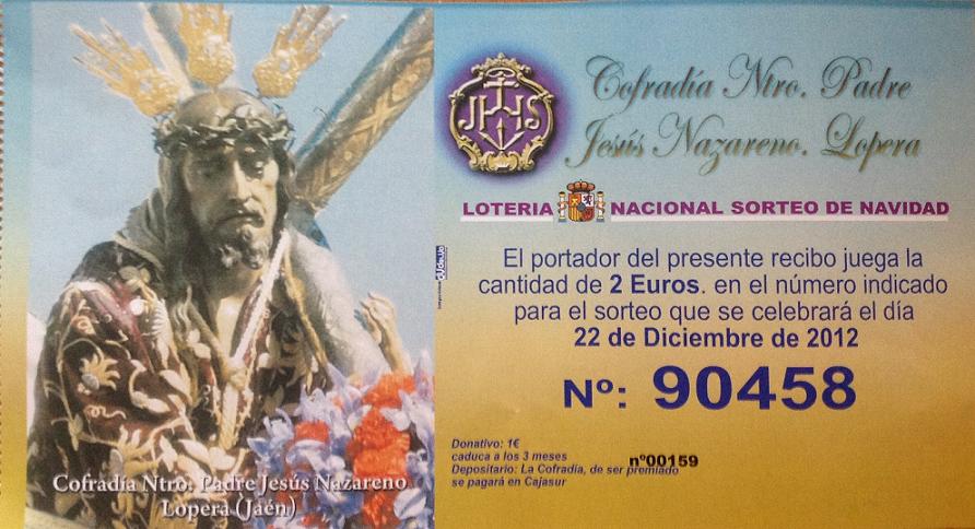 El 90.458 vendido por la Cofradía de Ntro. Padre Jesús Nazareno de Lopera agraciado con 120 euros el décimo