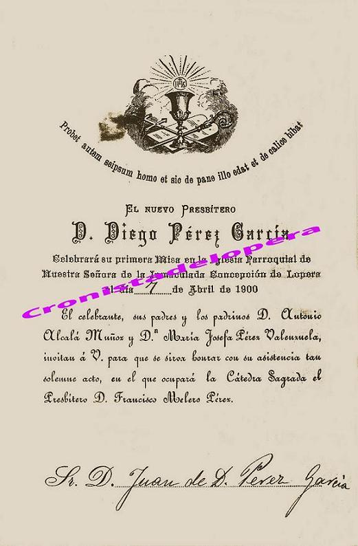 Recordatoria de la Primera Misa Celebrada por el nuevo Presbítero  loperano D. Diego Pérez García el 7 de Abril de 1900 en la Iglesia Parroquial de Lopera