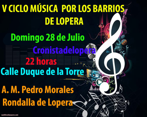 El Domingo 28 de Julio a las 22 horas Concierto de la A. M. Pedro Morales y la Rondalla Intergeneracional de Lopera en la calle Duque de la Torre