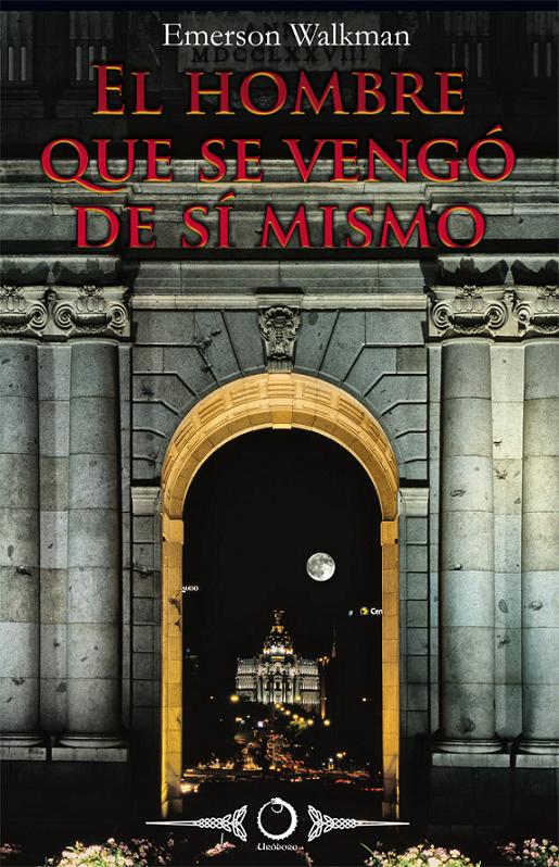 Publicada la novela "El Hombre que se vengó de si mismo" obra del Cartero de Lopera Moisés González Sánchez.