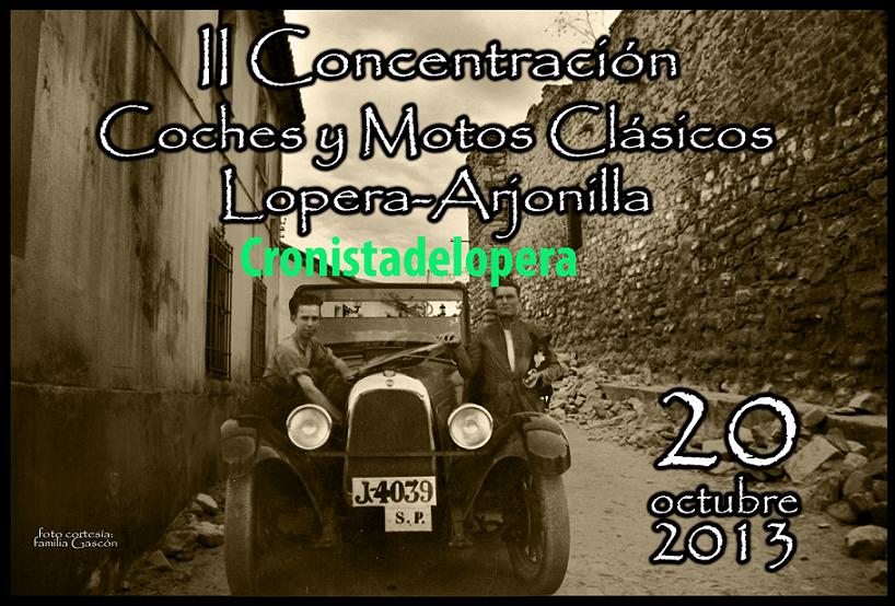 El 20 de Octubre de 2013. II Concentración de Coches y Motos Clásicos en las Villas de Lopera y Arjonilla.