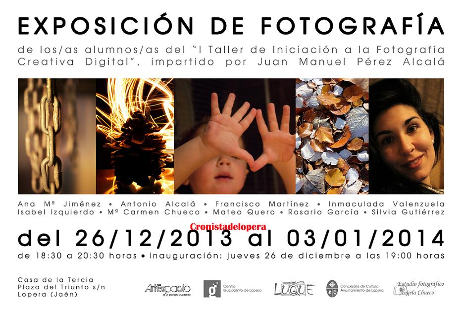 La Casa de la Tercia de Lopera acogerá del 26 de Diciembre al 3 de Enero la Exposición  de Fotografía de los Alumnos/as del I Taller de Iniciación a la Fotografía Creativa Digital.