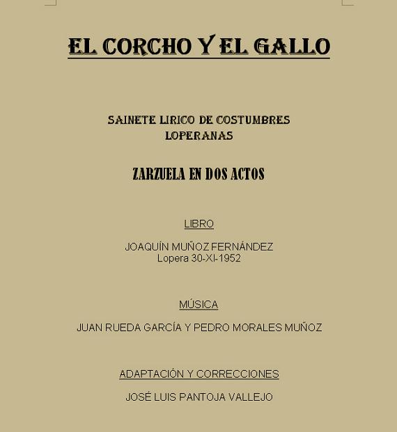 El Gallo y el Corcho. Sainete Lírico de Costumbres Loperanas. Zarzuela en dos actos. Lopera 1952