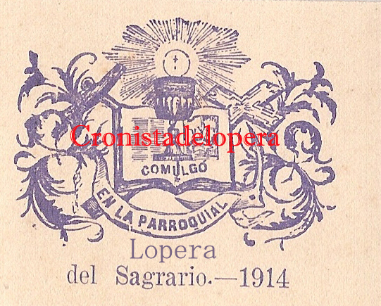 Recordatoria de haber Comulgado en el Sagrario de la Iglesia Parroquial de Lopera en 1914, hace ahora 100 años
