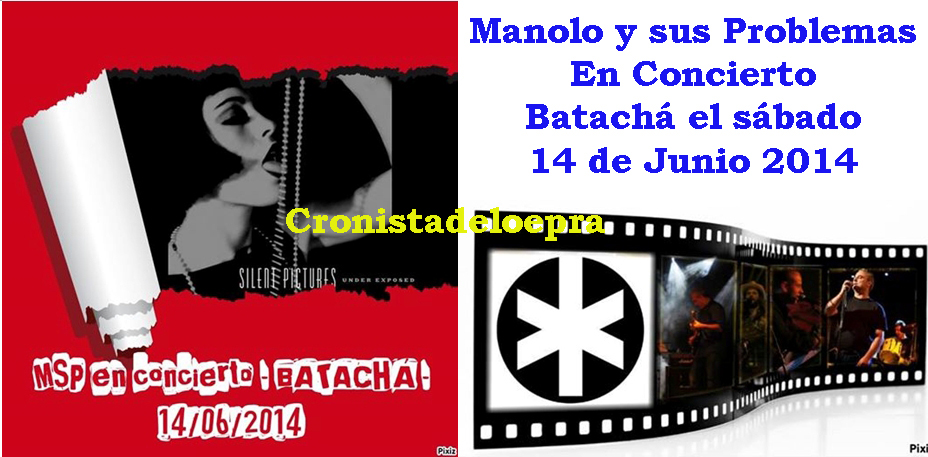Concierto del grupo loperano "Manolo y sus Problemas" en el Batacha el sábado 14 de Junio de 2014