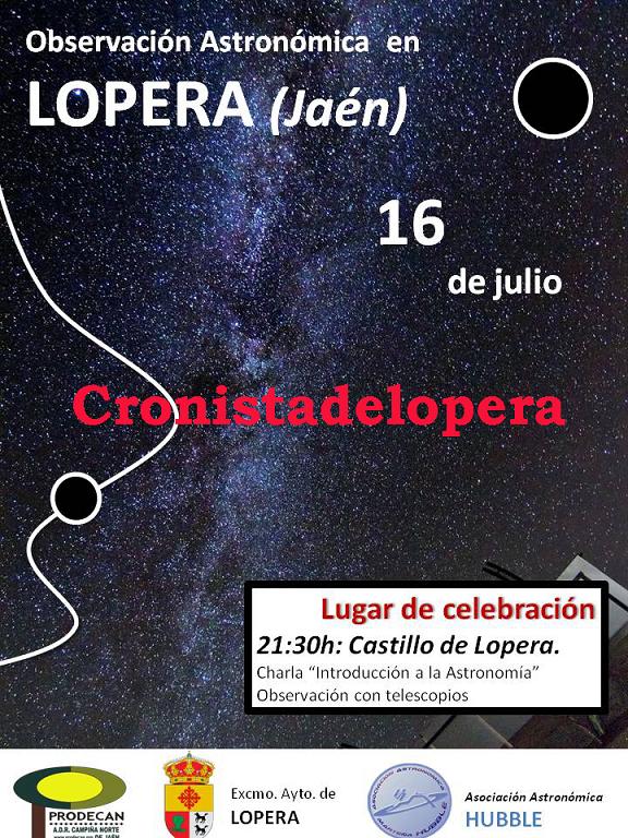 Observación Astronómica gratuita con Telescopios el 16 de Julio en el Castillo de Lopera. Previamente a las 21,30 se ofrecerá una charla informativa y a partir de las 22 horas la Observación Astronómica. Sólo se permite el uso de linternas con celofán rojo.