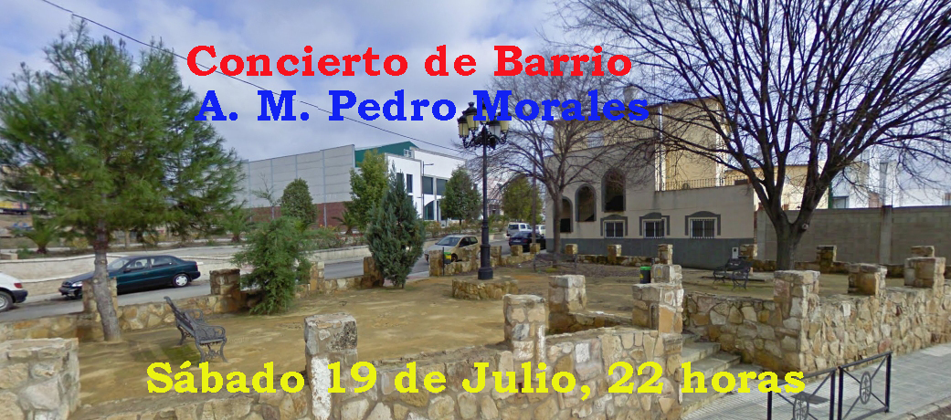 El Sábado 19 de Julio a partir de las 22 horas se celebrará en la confluencia de las calle Guadalquivir y 28 de Febrero el I Concierto de Barrio a cargo de la Asociación Musical Pedro Morales de Lopera
