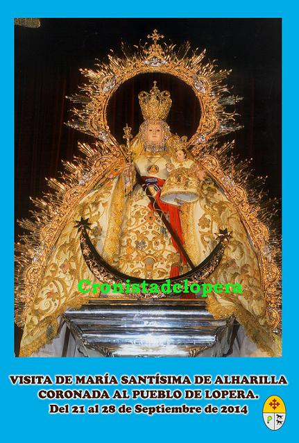 Visita de María Santísima de Alharilla Coronada a Lopera del 21 al 28 de Septiembre de 2014