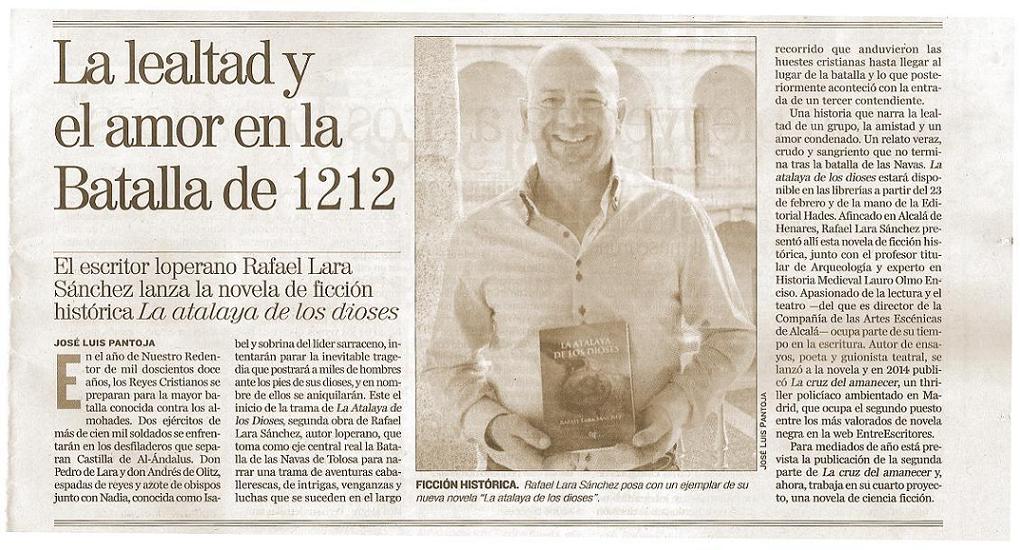 En la edición de hoy 18 de Febrero se hace eco Diario JAEN de la publicación de la novela La Atalaya de los Dioses del loperano Rafael Lara Sánchez.