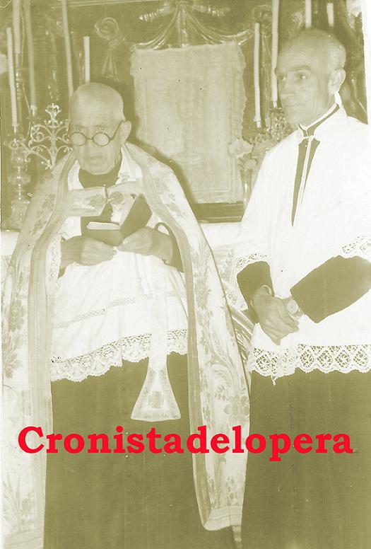 Un recuerdo al Párroco D. Manuel Casado Vallejo y al Sacristán de Lopera Juan Luque Castro. Lopera 1955