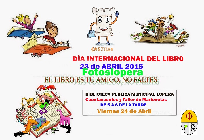 Mañana 24 de Abril a partir de las 5 de la tarde Cuentacuentos, Lectura continuada del Quijote y Taller de Marionetas en la Biblioteca Pública Municipal con motivo del Día Internacional del Libro.
