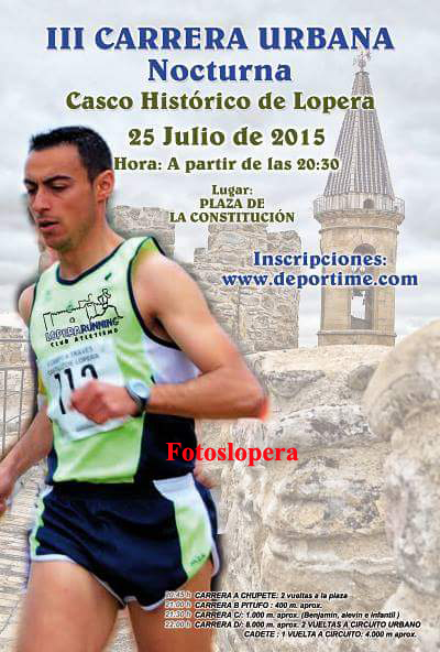 El próximo día 25 de Julio Lopera acogerá la III Carrera Urbana Nocturna Casco Histórico de Lopera. Inscripciones en www.deportime.com