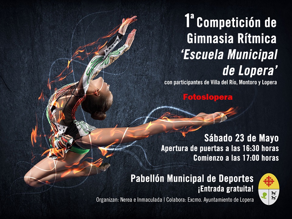 El sábado 23 de mayo el Pabellón Cubierto de Lopera acogerá a partir de las 16,30 la I Competición de Gimnasia Rítmica Escuela Municipal de Lopera