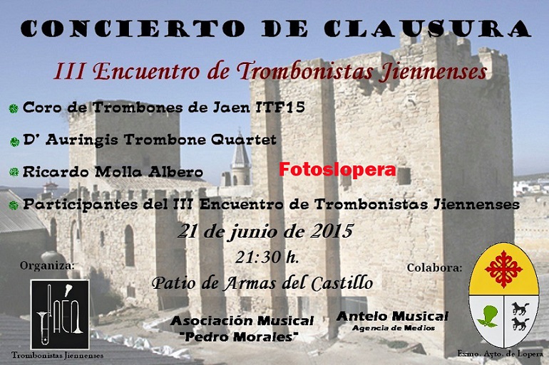 El Patio de Armas del Castillo de Lopera acoge mañana Domingo a partir de las 21,30 horas el Concierto de Clausura del III Encuentro del Trombonistas Jiennenses