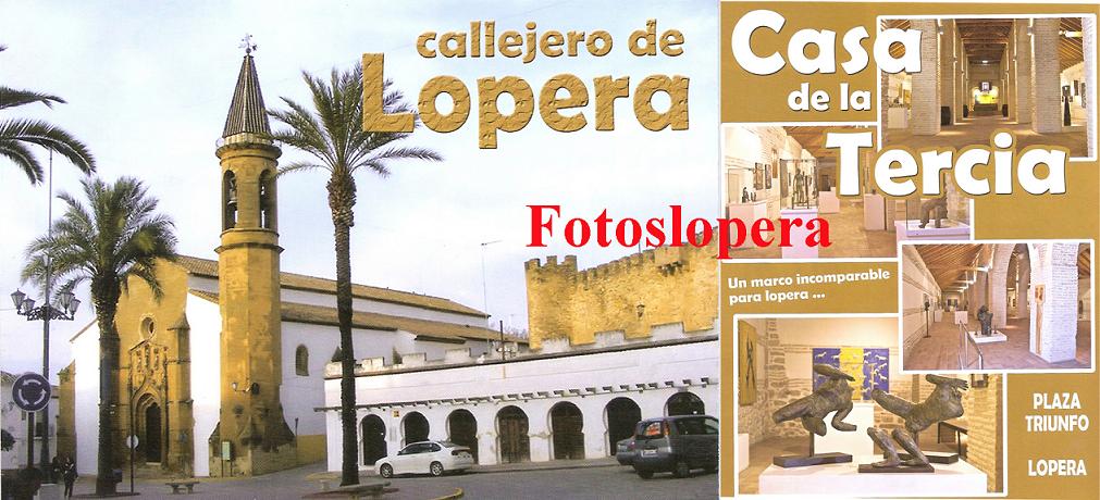 Editado un nuevo Callejero de Lopera. En el mismo se incluye además del Callejero, la Historia, Monumentos, Gastronomía, Fiestas y una Guía de Empresas de Lopera.