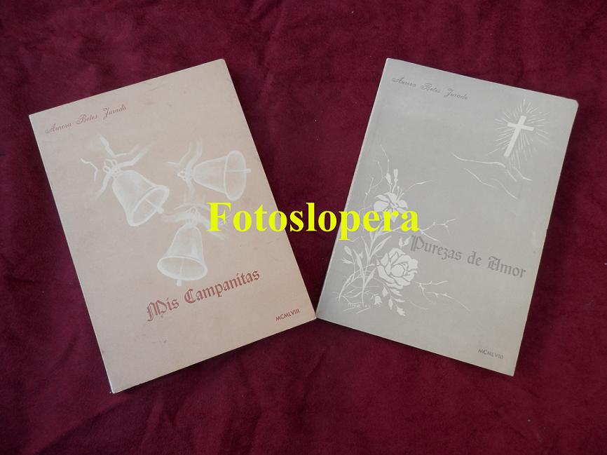 Libros de poemas "Purezas de Amor" y "Mis Campanitas" de la loperana Aurora Betes Jurado editados en 1958.
