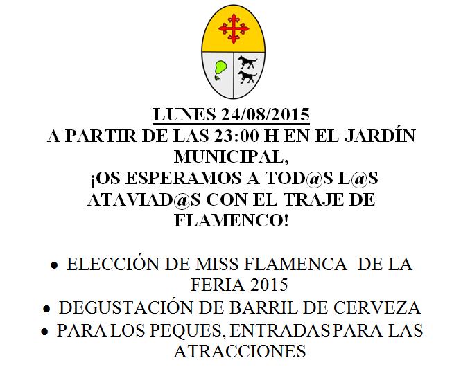 El lunes 24 de Agosto a partir de las 23 horas el Jardín Municipal de Lopera acogerá la elección de Miss Flamenca de la Feria 2015 entre todas las que asistan ataviadas de flamenca.