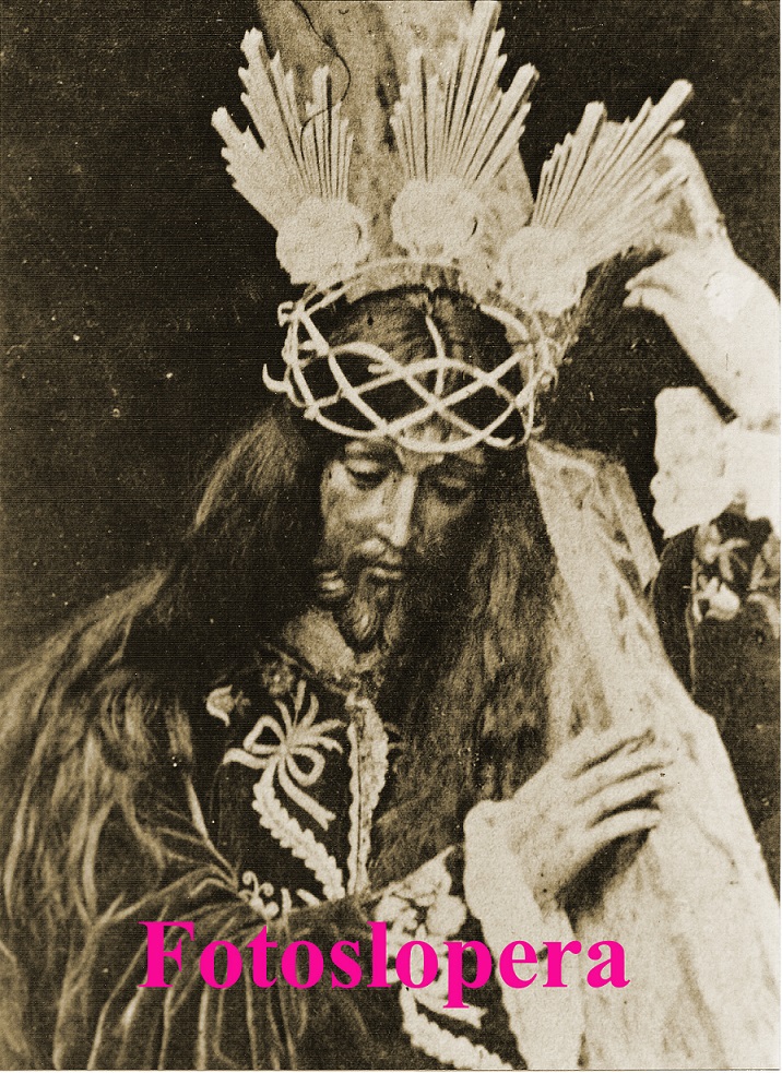 Primitiva Imagen de Ntro. Padre Jesús Nazareno de Lopera. Años 20