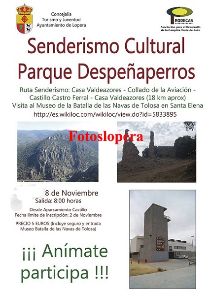 La Concejalía de Turismo y Juventud del Ayuntamiento de Lopera organiza para el Domingo día 8 de Noviembre la I Ruta de Senderísmo Cultural "Parque de Despeñaperros".