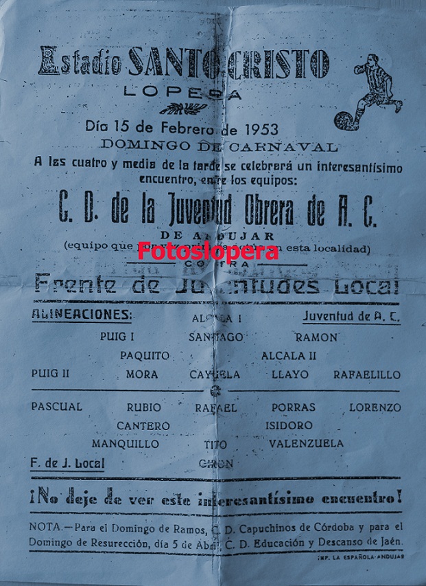 Programa de mano del encuentro de Fútbol que enfrentó un 15 de Febrero de 1953 en el Estadio Santo Cristo de Lopera a los equipos del C. D. de la Juventud Obrera de A. C. y al Lopera C. F.