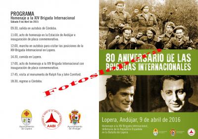 Programa de Actos a celebrar en Lopera y Andújar el 9 de Abril de 2016 con motivo del Homenaje a la XIV Brigada Internacional
