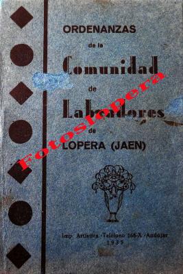 Cuadernillo con las Ordenanzas de la Comunidad de Labradores de Lopera editado en la Imprenta Artística de Andújar en el año 1935