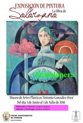 El Museo de Artes Plásticas "Antonio González Orea" de Andújar acoge del 3 de Junio al 3 de Julio una Exposición de la obra de Antonio Solórzano.