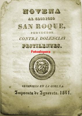 Antigua Novena al Glorioso San Roque, Patrón de Lopera, reimpresa en La Coruna en el año 1841.