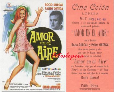 Prospecto del Cine Colón de Lopera de la película "Amor en el aire" (Rocío Dúrcal y Palito Ortega ) un 25 de Agosto de 1968.