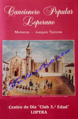 Veinte Aniversario de la publicación del Cancionero Popular Loperano. Muleras - Juegos típicos de José Luis Pantoja Vallejo.